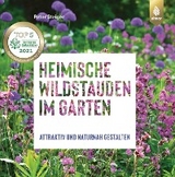 Heimische Wildstauden im Garten - Peter Steiger