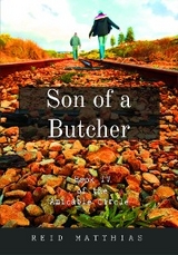 Son of a Butcher -  Reid Matthias