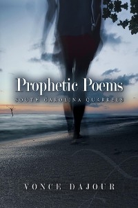 Prophetic Poems -  Vonce Dajour