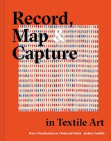 Record, Map and Capture in Textile Art - Jordan Cunliffe