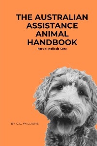 Australian Assistance Animal Handbook -  C.L. Williams