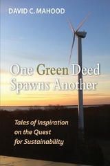 One Green Deed Spawns Another - David C. Mahood