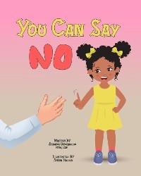 You Can Say No - Ashonda Underwood