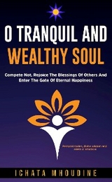 O Tranquil and Wealthy Soul -  Ichata Mhoudine