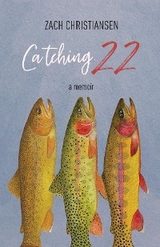 Catching 22 -  Zach Christiansen