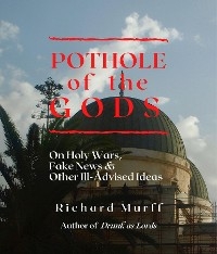 Pothole Of the Gods -  Richard Murff