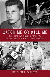 Catch Me Or Kill Me -  Susan Parrott