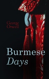 Burmese Days - George Orwell