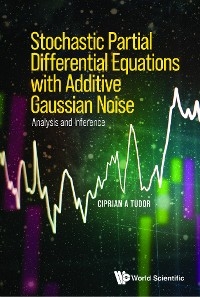 STOCHAST PARTIAL DIFFERENT EQUATION ADDITIVE GAUSSIAN NOISE - Ciprian A Tudor