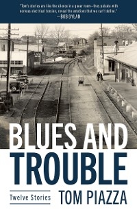 Blues and Trouble - Tom Piazza