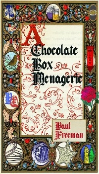 A Chocolate Box Menagerie - Paul Freeman