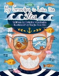 My Grandpa is Like the Sea - Natalie Franćeska