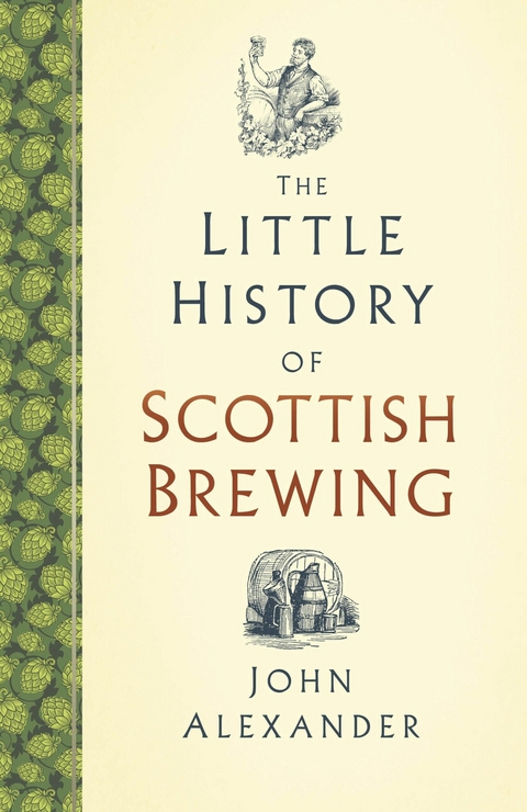 The Little History of Scottish Brewing -  John Alexander