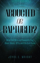 Abducted or Raptured? - Joyce E. Wright