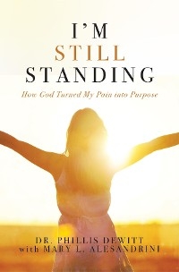 I'm Still Standing - Phillis Dewitt, Mary L. Alesandrini