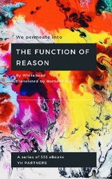 We Permeate into the Function of Reason - Alfred North Whitehead