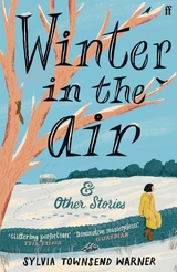 Winter in the Air -  Sylvia Townsend Warner