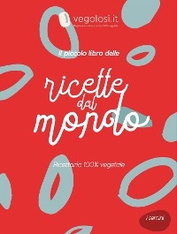 Il piccolo libro delle ricette dal mondo -  Vegolosi