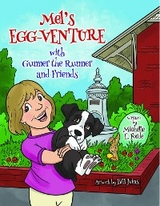 MEL'S EGG-VENTURE WITH GUNNER THE RUNNER AND FRIENDS -  MICHELLE E. FORDE