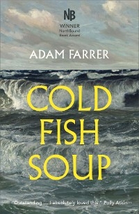 Cold Fish Soup -  Adam Farrer