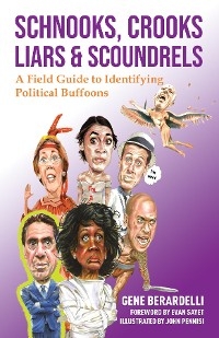 Schnooks, Crooks, Liars & Scoundrels - Gene Berardelli