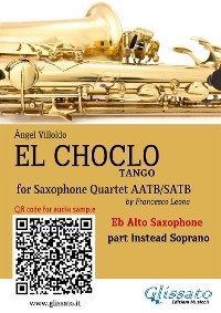 Eb Alto Saxophone (Instead Soprano) part "El Choclo" tango for Sax Quartet - Ángel Villoldo