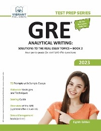 GRE Analytical Writing : Solutions to the Real Essay Topics - Book 2 -  Vibrant Publishers