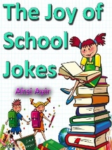 The Joy of School Jokes - Ahsi Ayir