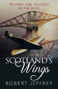 Scotland's Wings -  Robert Jeffrey