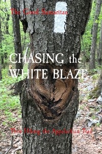 CHASING the WHITE BLAZE -  Ron Knickrehm