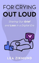 For Crying Out Loud - Lea Zikmund