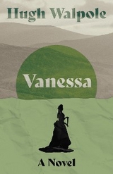 Vanessa -  Hugh Walpole