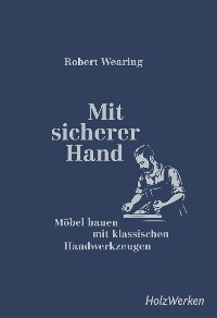 Mit sicherer Hand - Robert Wearing