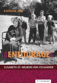 Die Entourage von Elisabeth de Meuron-von Tscharner - Karoline Arn