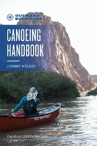 Outward Bound Canoeing Handbook -  Johnny Molloy