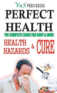 Perfect Health - Health Hazards & Cure -  Tanushree  Podder