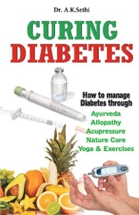 CURING DIABETES - Sethi K.;  Dr. A.