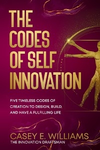 Codes of Self Innovation -  Casey E Williams