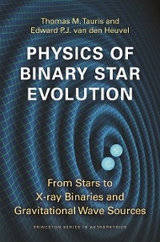 Physics of Binary Star Evolution - Thomas M. Tauris, Edward P.J. van den Heuvel