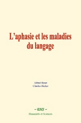 L’aphasie et les maladies du langage -  Alfred Binet,  Charles Richet