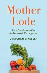 Mother Lode -  Gretchen Staebler