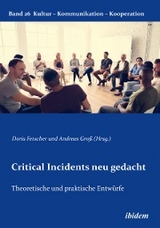 Critical Incidents neu gedacht - 