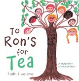 To Ron's for Tea -  Faith Truelove