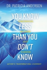 You Know Less Than You Don't Know - Dr. Patricia Anderson