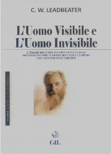 L'Uomo Visibile e l'Uomo Invisibile - Charles Webster Leadbeater