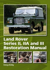 Land Rover Series II,IIA and III Restoration Manual -  Emrys Kirby