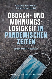 Obdach- und Wohnungslosigkeit in pandemischen Zeiten - 