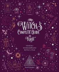 The Witch's Complete Guide to Tarot - Wigington Patti