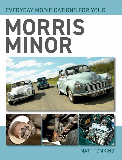 Everyday Modifications For Your Morris Minor -  Matt Tomkins