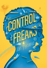 Control Freaks -  J.E. Thomas